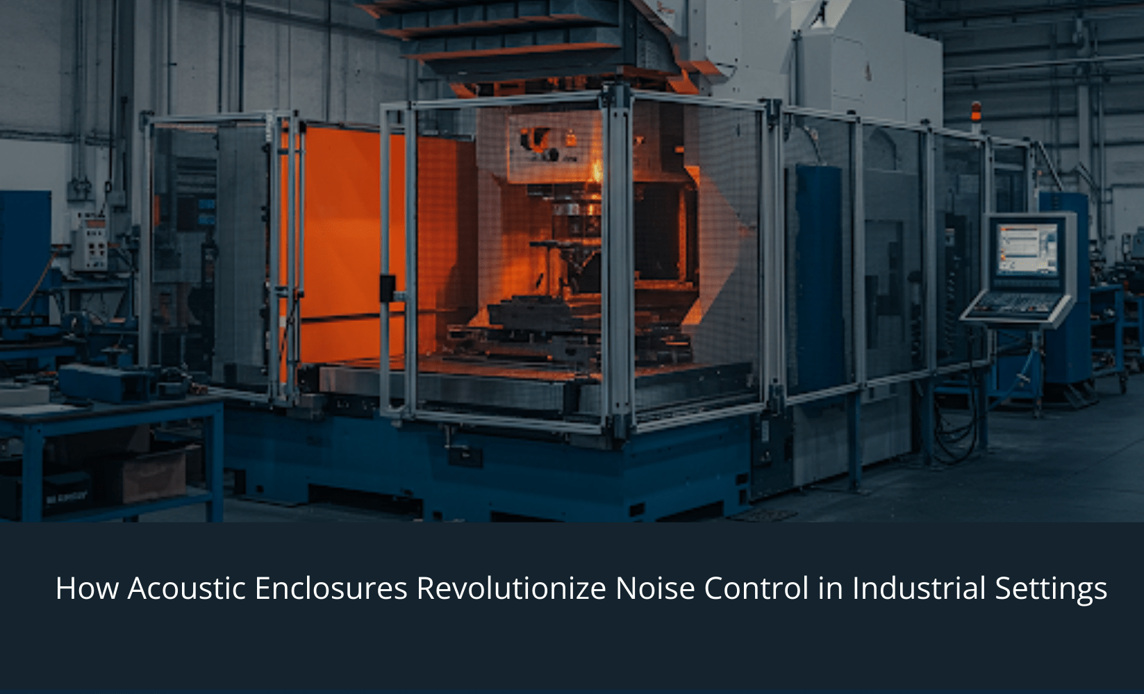How Acoustic Enclosures Revolutionize Noise Control in Industrial Settings